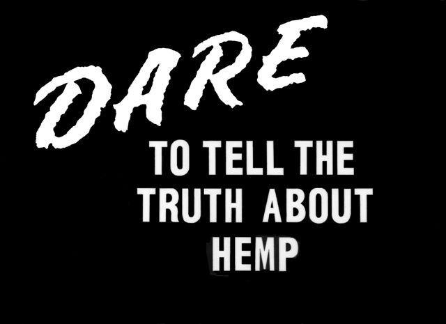 Dare to tell the truth about hemp